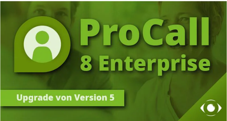 estos Upgrade 5 auf ProCall 8 Enterprise 10 User